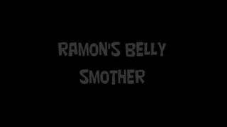 Ramon's Belly Smother!
