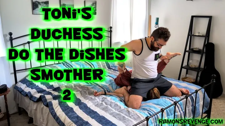 Toni's Duchess Do the Dishes Smother 2!