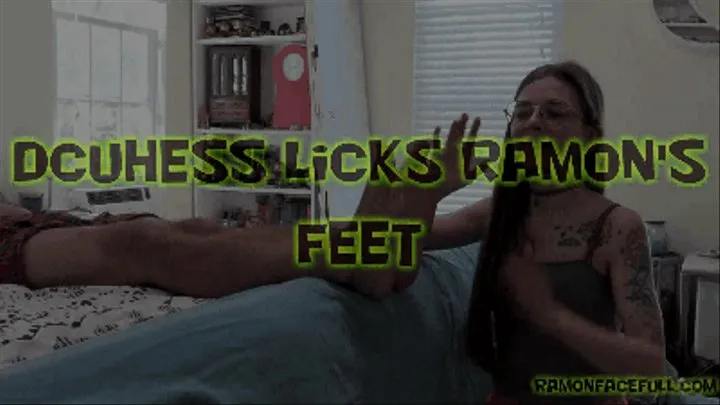 Ramon's Foot Licking Duchess!