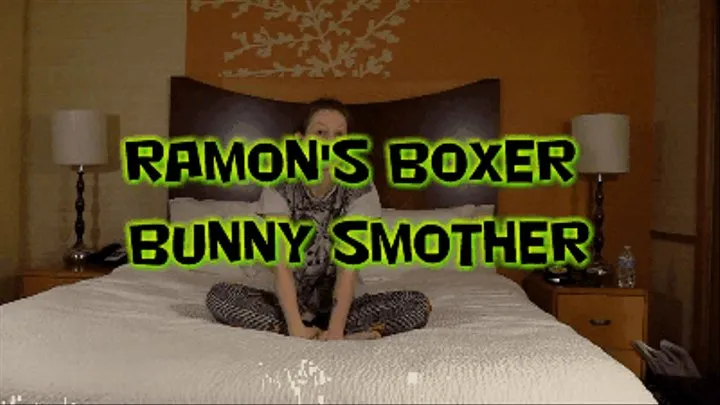 Ramon's Boxer Bunny Smother!