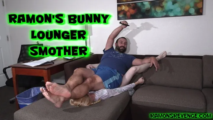 Ramon's Bunny Lounger Smother!