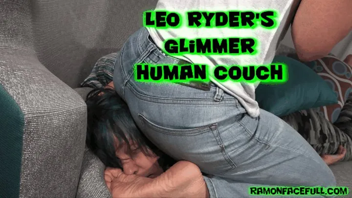 Leo Ryder's Glimmer Human Couch!