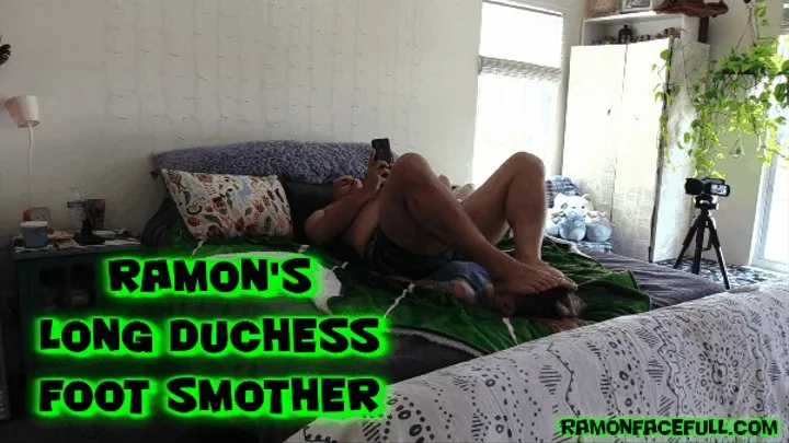 Ramon's Long Duchess Foot Smother!