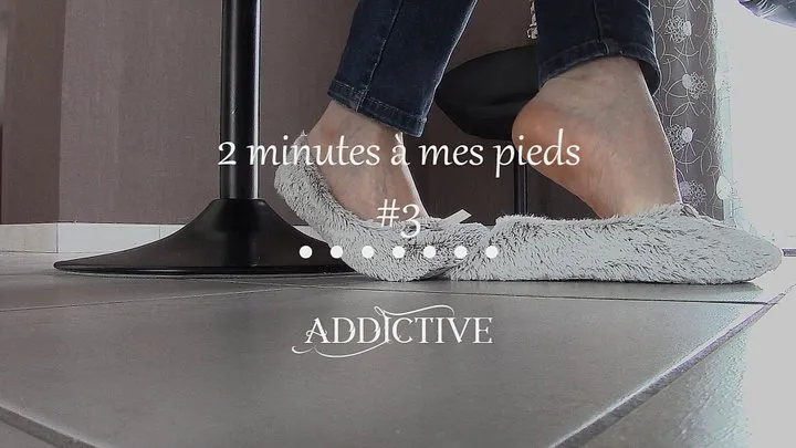 2 minutes à mes pieds #3