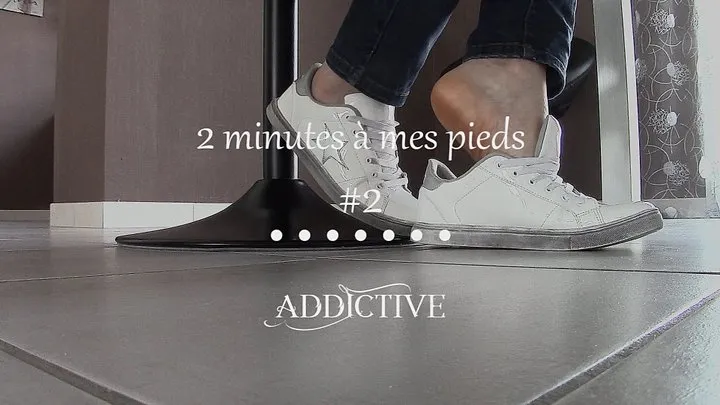 Addictive - 2 minutes à mes pieds #2