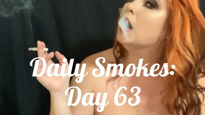 Daily Smokes: Day 63