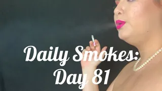 Daily Smokes: Day 81