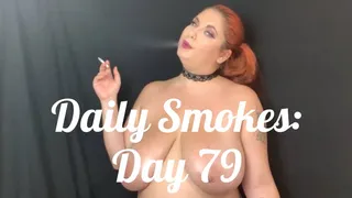 Daily Smokes: Day 79