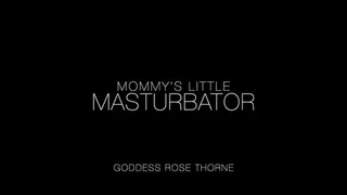 Step-Mommy's Little Masturbator