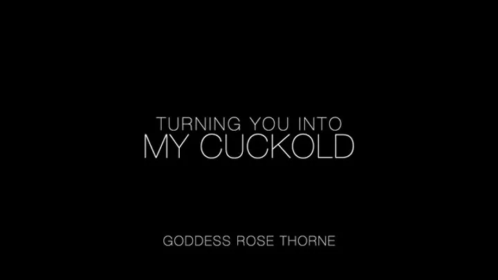 Turning You Into My Cuckold