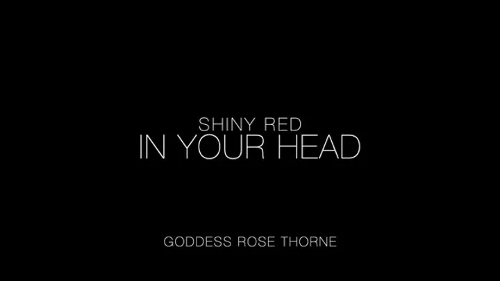 Shiny Red In Your Head