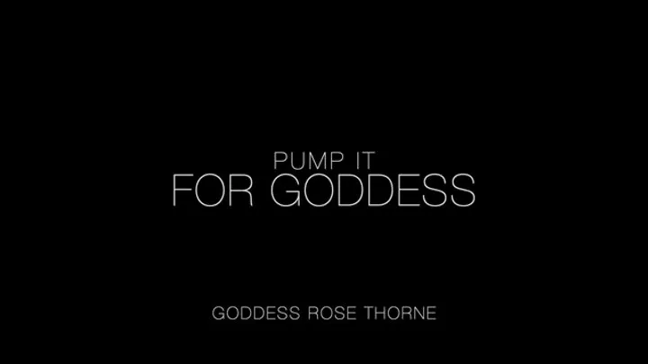 Pump It For Goddess