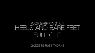 Worshipping My Heels and Bare Feet - Full Clip