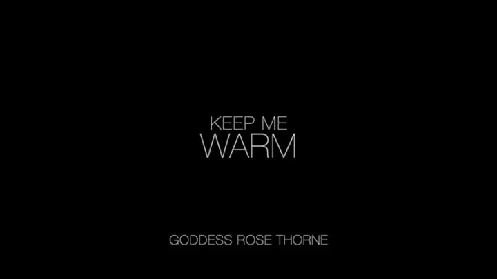 Keep Me Warm