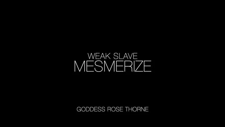 Weak Slave Mesmerize