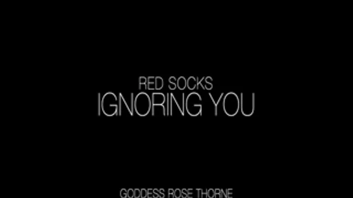 Red Socks Ignoring You