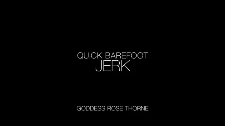 Quick Barefoot Jerk