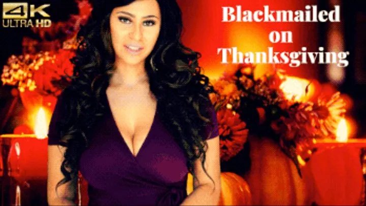 Blackmailed On Thanksgiving