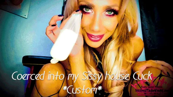 Coerced into my Sissy house Cuck