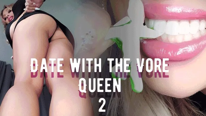 Date with the Vore Queen 2! Original Version*