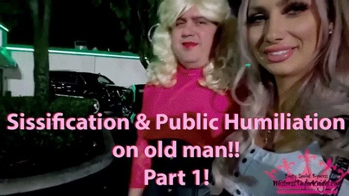 Sissification & Public Humiliation on old man!! Part 1!