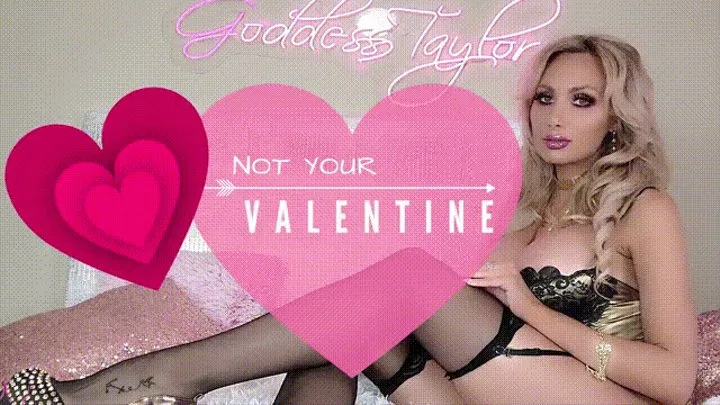 Not Your Valentine