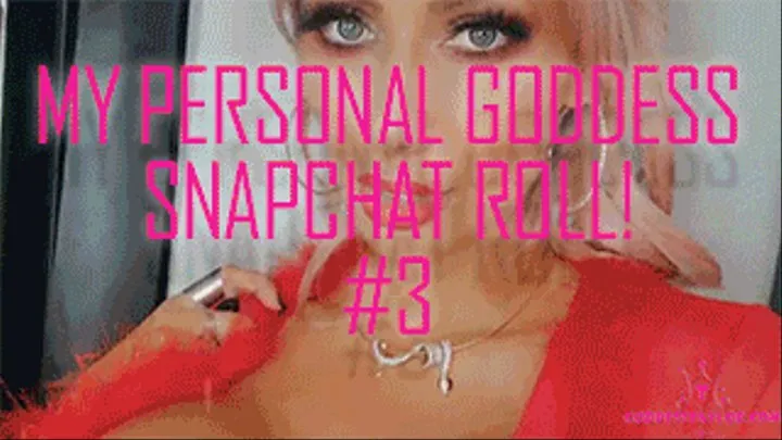 My PERSONAL Goddess Snapchat Roll! #3