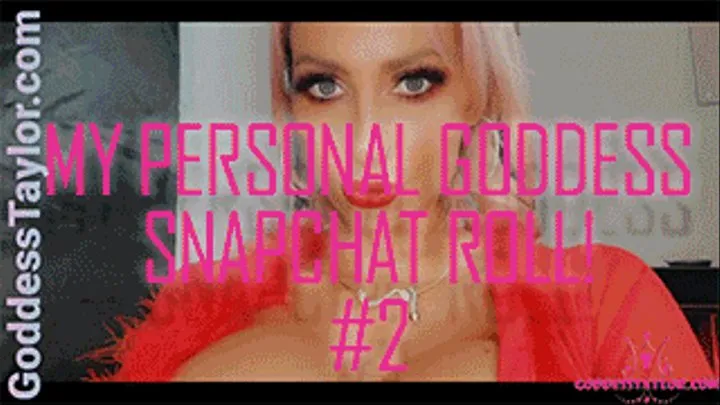 My PERSONAL Goddess Snapchat Roll! #2