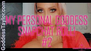 My PERSONAL Goddess Snapchat Roll! #2