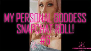 My PERSONAL Goddess Snapchat Roll! #6