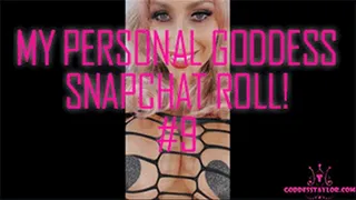 My PERSONAL Goddess Snapchat Roll! #9