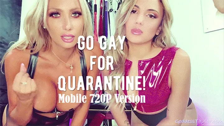 Gay for Quarantine w Taylor & Nika