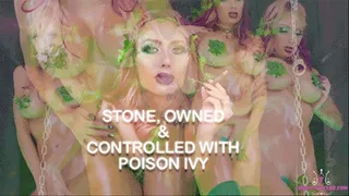 Owned Stoned and controlled by Poison Ivy * *