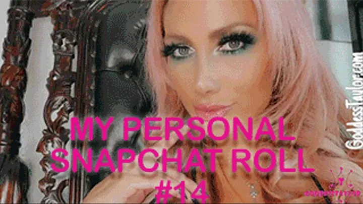 My PERSONAL Goddess Snapchat Roll! #14