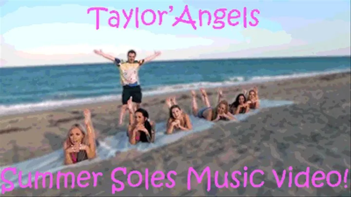 Taylor's Angels Summer-Soles Music Video!!