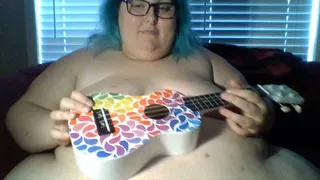 SSBBW Gf Plays Ukulele Nude and Teases You