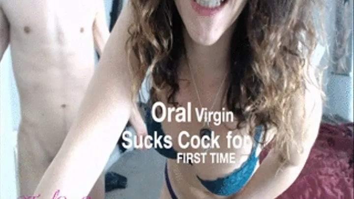 Oral Virgin Sucks Cock for First Time