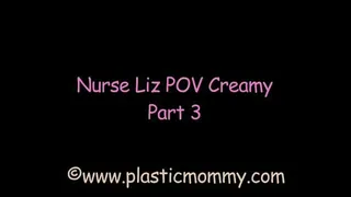 Nurse Liz POV Creamy:Part 3