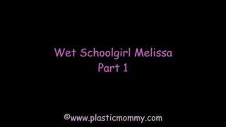 Wet Schoolgirl Melissa: Part 1