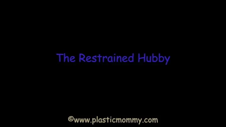 The Restrained Hubby