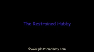 The Restrained Hubby
