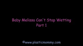 Baby Melissa Can't Stop Wetting: Part 1