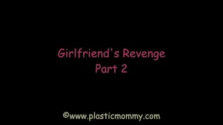 Girlfriend's Revenge: Part 2