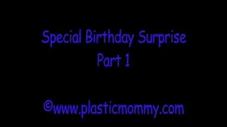Special Birthday Surprise:Part 1