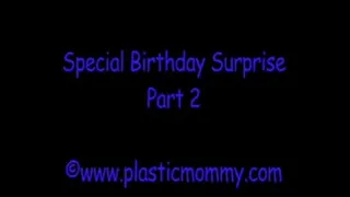 Special Birthday Surprise:Part 2