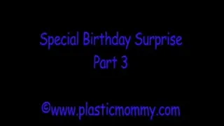 Special Birthday Surprise:Part 3