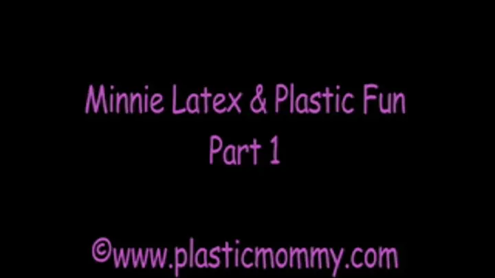 Minnie Latex & Plastic Fun: Part 1