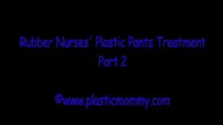 Rubber Nurses' Plastic Pants Treatment:Part 2