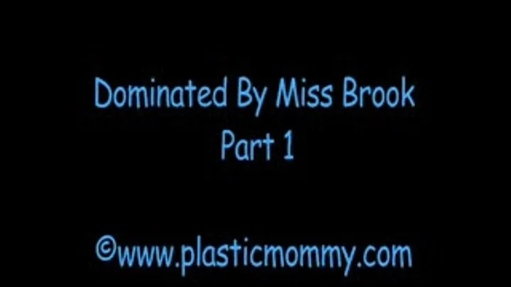 Dominated by Miss Brook: Part 1