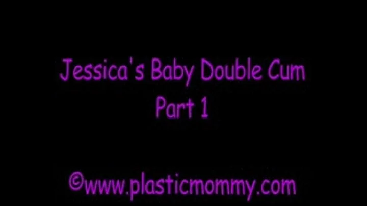 Jessica's Baby Double Cum:Part 1